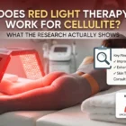 Does Red Light Therapy Work for Cellulite? What the Research Actually Shows
